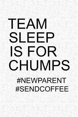 Book cover for Team Sleep Is for Chumps