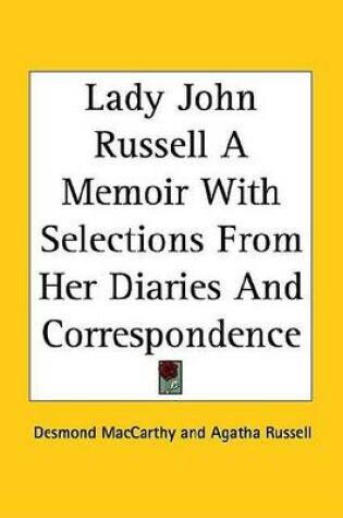 Cover of Lady John Russell a Memoir with Selections from Her Diaries and Correspondence
