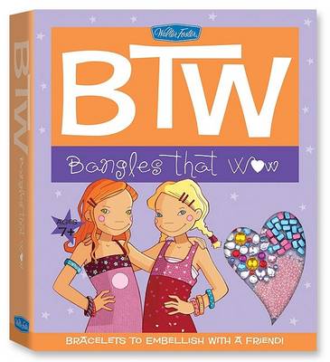 Book cover for BTW: Bangles That Wow