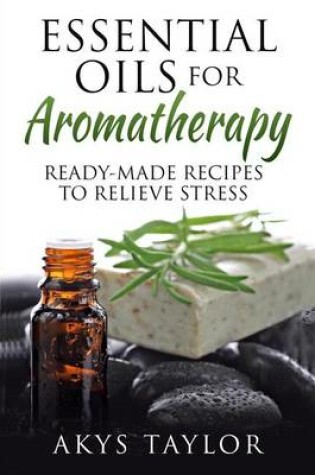 Cover of Essential Oils for Aromatherapy