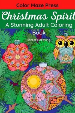 Cover of Christmas Spirit - A Stunning Adult Coloring Book