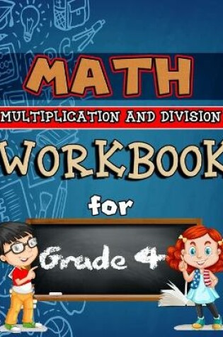 Cover of Math Workbook for Grade 4 - Multiplication and Division - Color Edition