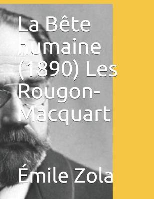 Book cover for La Bete humaine (1890) Les Rougon-Macquart