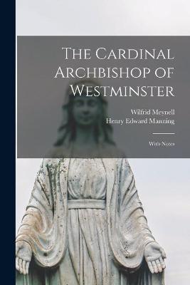 Book cover for The Cardinal Archbishop of Westminster