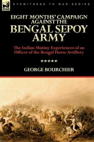 Cover of Eight Months' Campaign Against the Bengal Sepoy Army