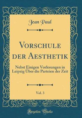 Book cover for Vorschule Der Aesthetik, Vol. 3