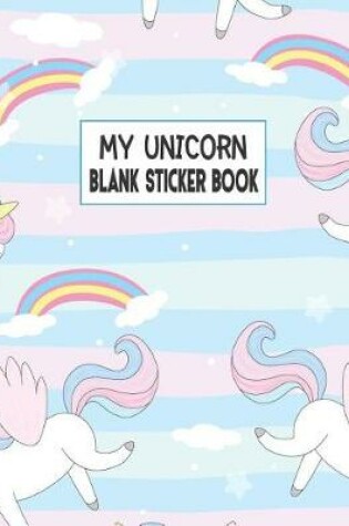 Cover of My Unicorn Blank Sticker Book