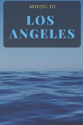 Book cover for Moving to Los Angeles