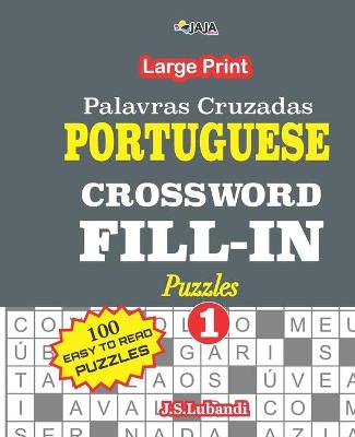 Book cover for PORTUGUESE CROSSWORD FILL-IN Puzzles; Vol.1 (Palavras Cruzadas)