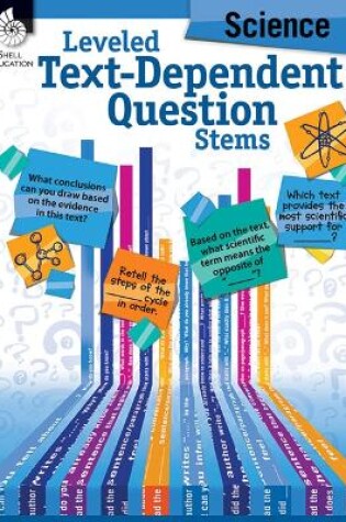 Cover of Leveled Text-Dependent Question Stems: Science