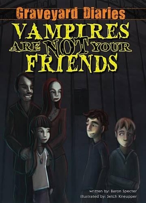 Book cover for Vampires Are Not Your Friends: Book 5