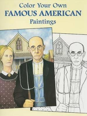 Book cover for Color Your Own Famous American Paintings