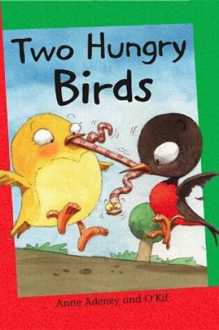 Cover of Two Hungry Birds