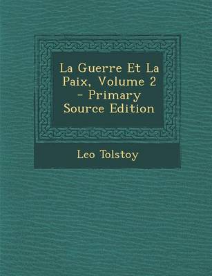 Book cover for La Guerre Et La Paix, Volume 2