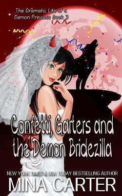 Cover of Confetti, Garters And The Demon Bridezilla