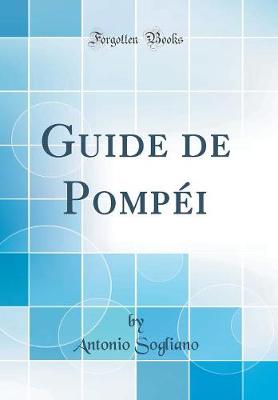 Book cover for Guide de Pompéi (Classic Reprint)