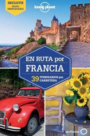 Cover of Lonely Planet En Ruta Por Francia