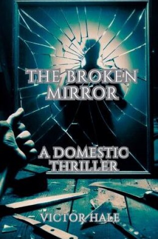 Cover of The Broken Mirror A Domestic Thriller