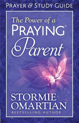 Book cover for The Power of a Praying(r) Parent Prayer and Study Guide