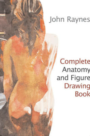 Cover of Complete Anatomy and Figure Drawing
