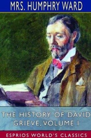 Cover of The History of David Grieve, Volume I (Esprios Classics)