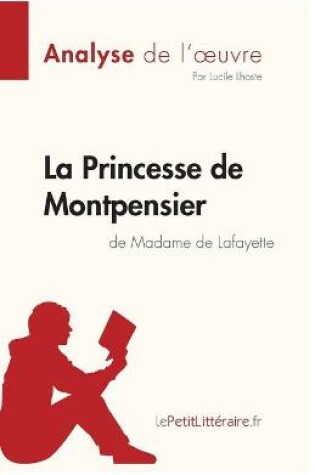 Cover of La Princesse de Montpensier de Madame de Lafayette (Analyse de l'oeuvre)
