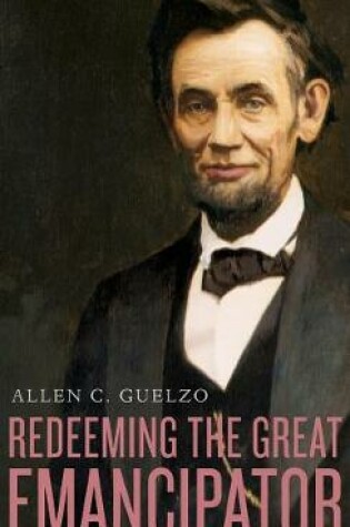 Cover of Redeeming the Great Emancipator