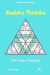 Book cover for Master of Puzzles - Sudoku Tridoku 200 Easy Puzzles Vol.1