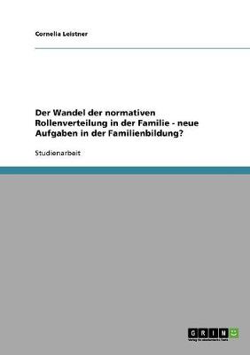 Book cover for Der Wandel der normativen Rollenverteilung in der Familie - neue Aufgaben in der Familienbildung?