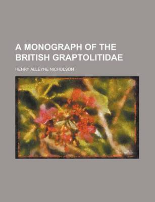 Book cover for A Monograph of the British Graptolitidae