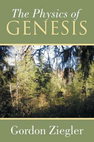 Cover of The Physics of Genesis