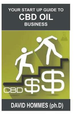 Cover of Your Start Up Guide to CBD Oil Business