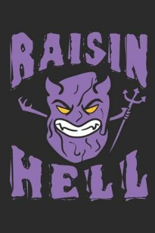 Cover of Raisin Hell