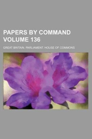 Cover of Papers by Command Volume 136