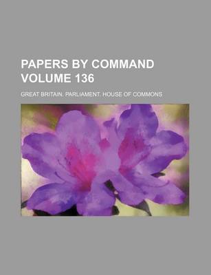 Book cover for Papers by Command Volume 136