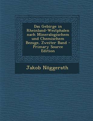 Book cover for Das Gebirge in Rheinland-Westphalen Nach Mineralogischem Und Chemischem Bezuge, Zweiter Band