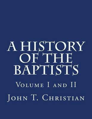 Book cover for A History of the Baptists Volumes I and II