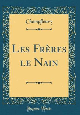 Book cover for Les Frères Le Nain (Classic Reprint)