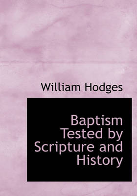 Book cover for Baptism Tested by Scripture and History