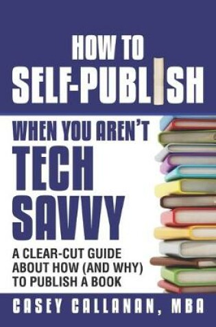 Cover of How to Self-Publish When You Aren't Tech Savvy