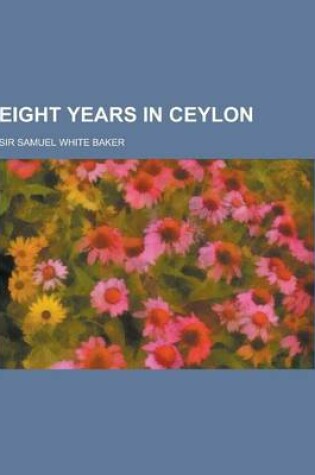 Cover of Eight Years in Ceylon