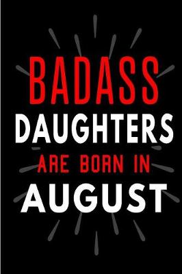 Book cover for Badass Daughters Are Born In August