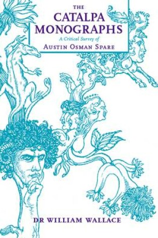 Cover of The Catalpa Monographs: A Critical Survey of the Art and Writings of Austin Osman Spare