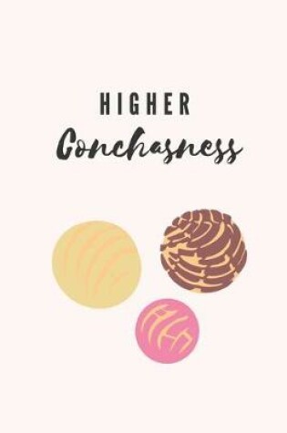 Cover of Higher Conchasness