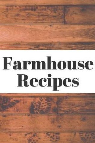 Cover of Farmhouse Recipes