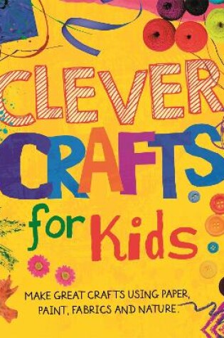 Cover of Clever Crafts For Kids