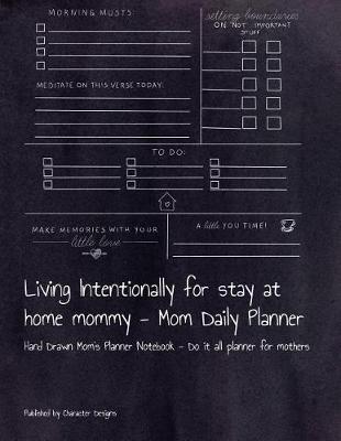 Book cover for Living Intentionally for stay at home mommy - Mom Daily Planner