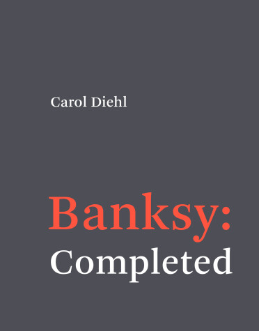 Book cover for Banksy: Completed