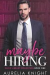 Book cover for Maybe Hiring