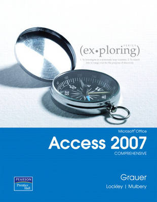 Book cover for Exploring Microsoft Office Access 2007,  Comprehensive